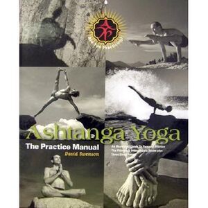 Ashtanga Yoga: The Practice Manual -- David Swenson